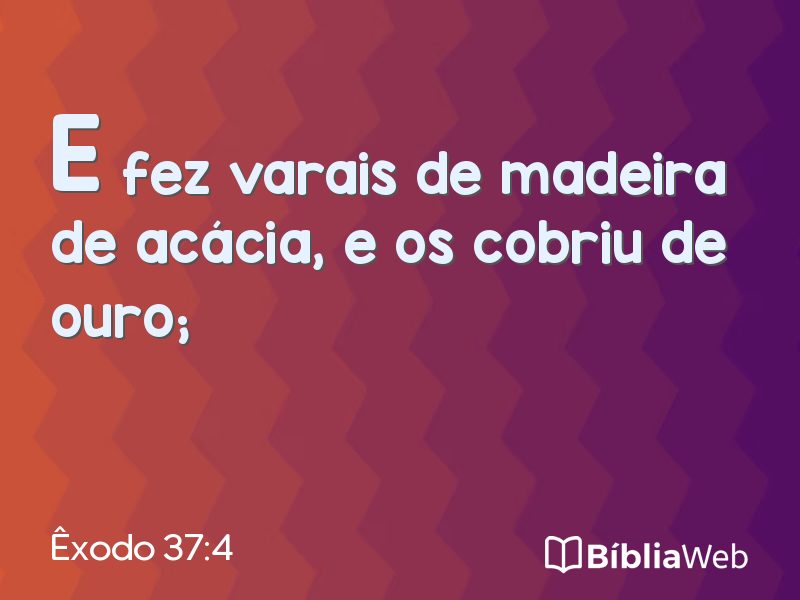 Êxodo 37:4 em imagem para compartilhar