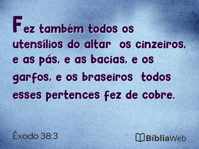 Êxodo 38:3 em imagem para compartilhar