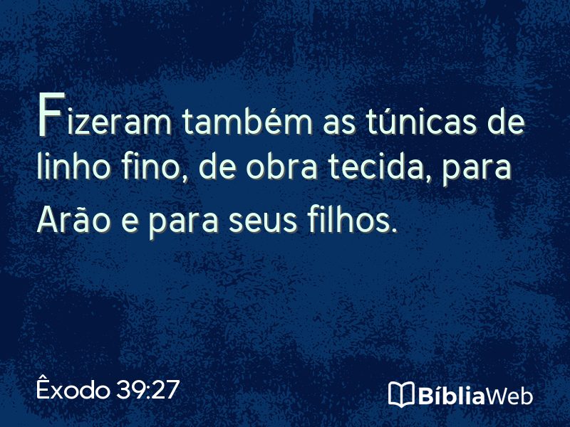 Êxodo 39:27 em imagem para compartilhar