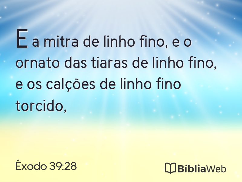 Êxodo 39:28 em imagem para compartilhar