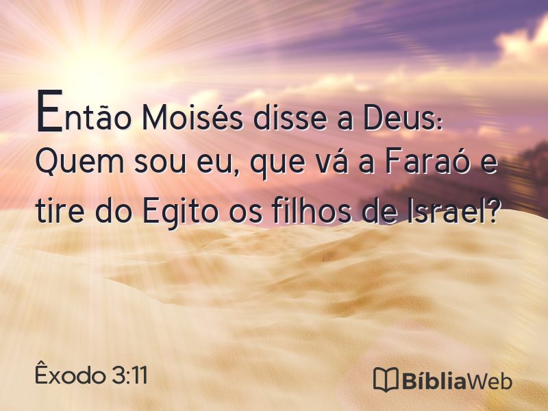 Êxodo 3:11 em imagem para compartilhar