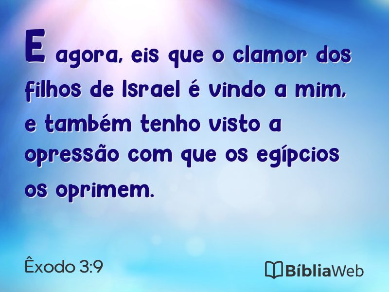 Êxodo 3:9 em imagem para compartilhar