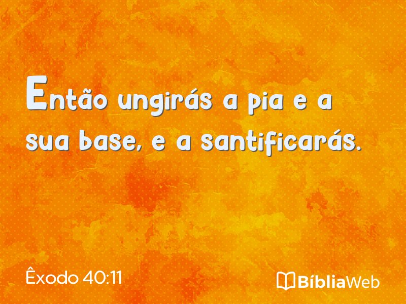 Êxodo 40:11 em imagem para compartilhar