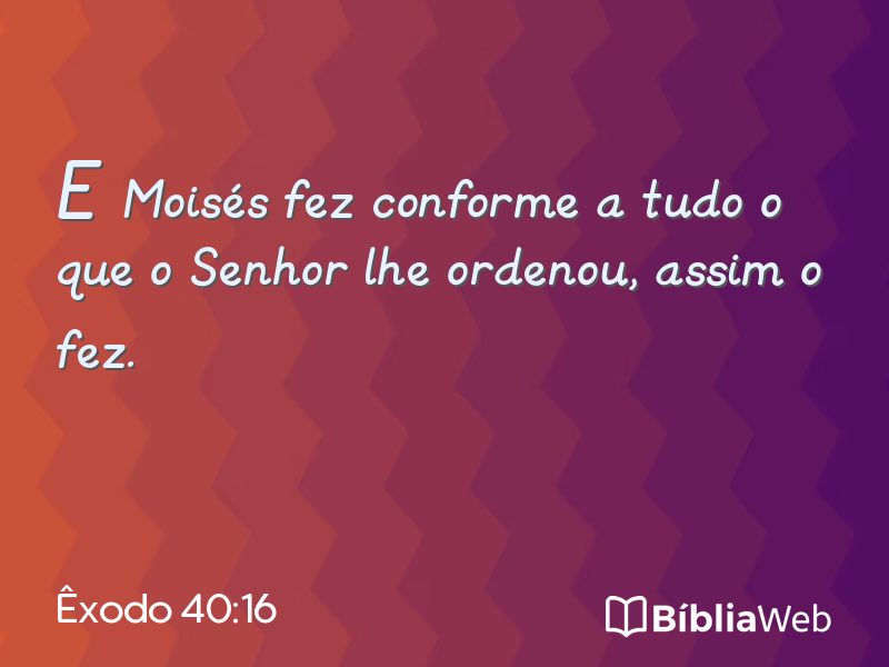 Êxodo 40:16 em imagem para compartilhar