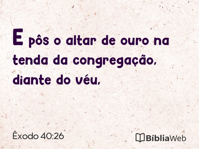Êxodo 40:26 em imagem para compartilhar