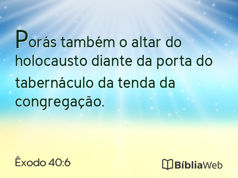 Êxodo 40:6 em imagem para compartilhar