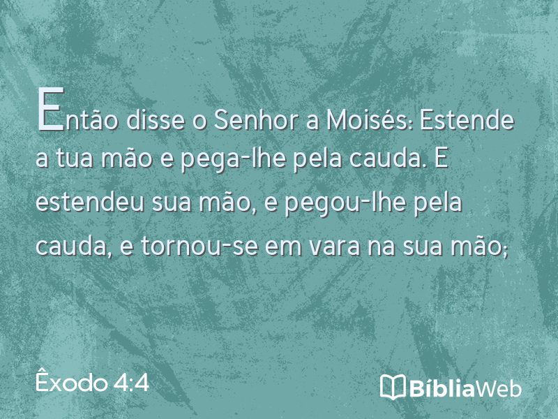 Êxodo 4:4 em imagem para compartilhar
