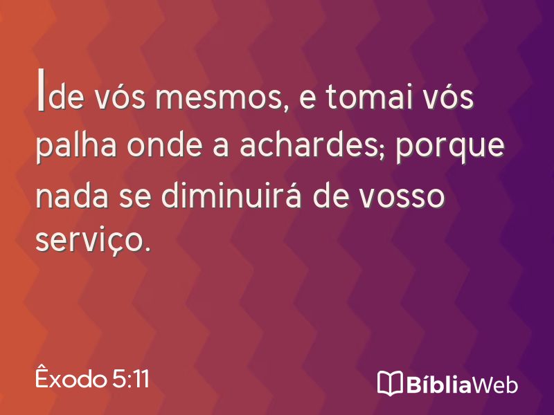 Êxodo 5:11 em imagem para compartilhar
