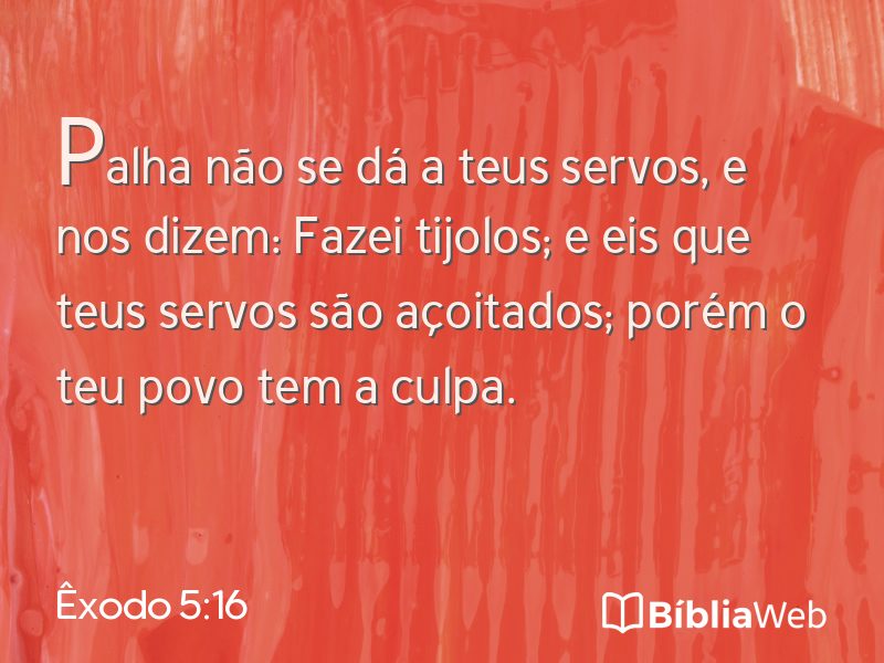 Êxodo 5:16 em imagem para compartilhar