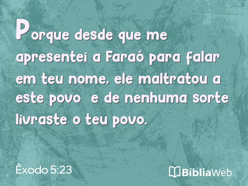 Êxodo 5:23 em imagem para compartilhar