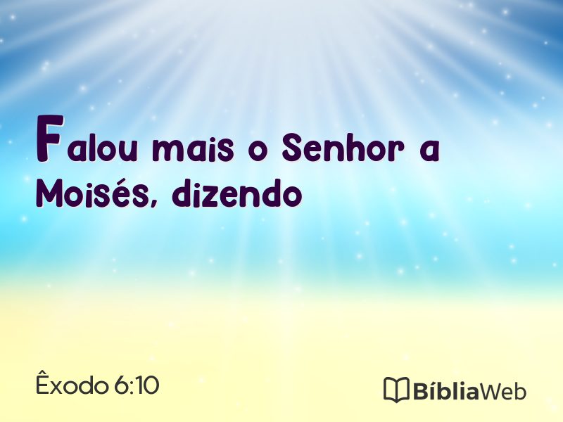 Êxodo 6:10 em imagem para compartilhar