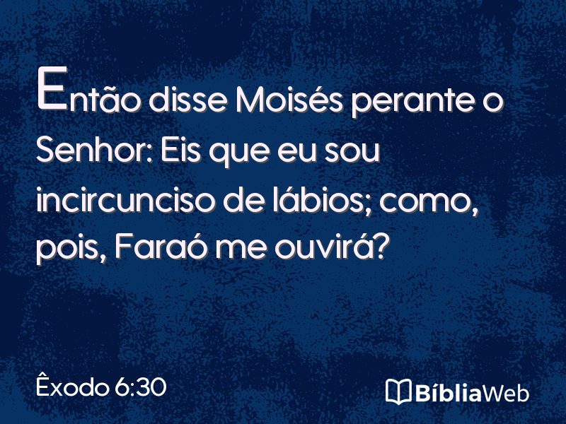 Êxodo 6:30 em imagem para compartilhar