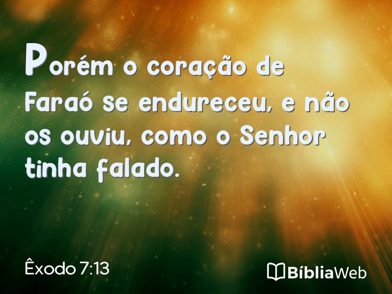Êxodo 7:13 em imagem para compartilhar