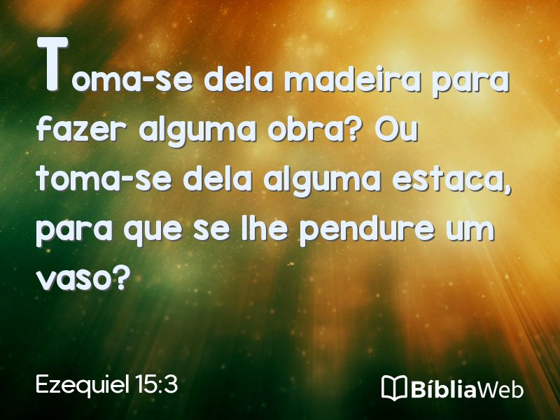 Ezequiel 15:3 em imagem para compartilhar