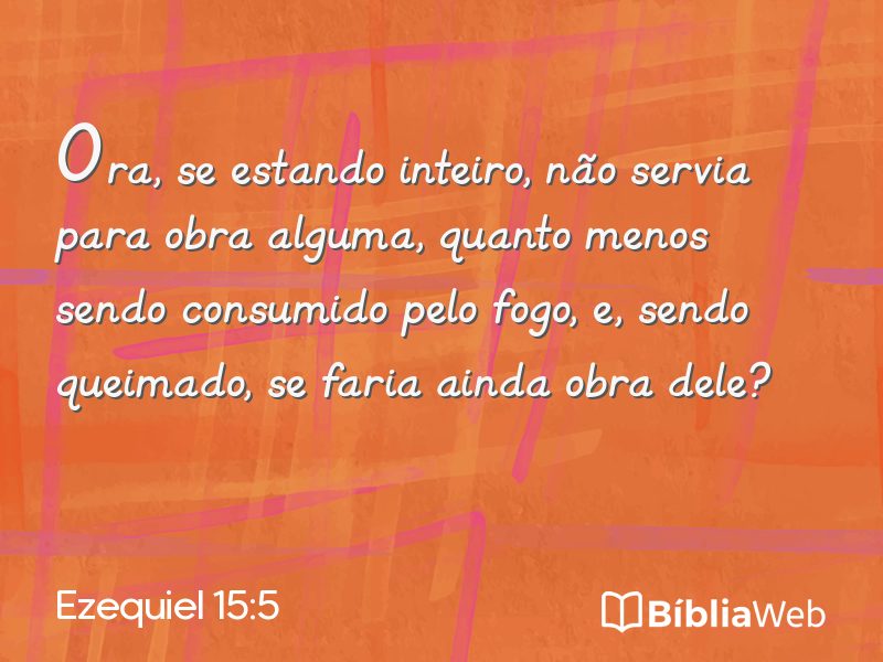 Ezequiel 15:5 em imagem para compartilhar