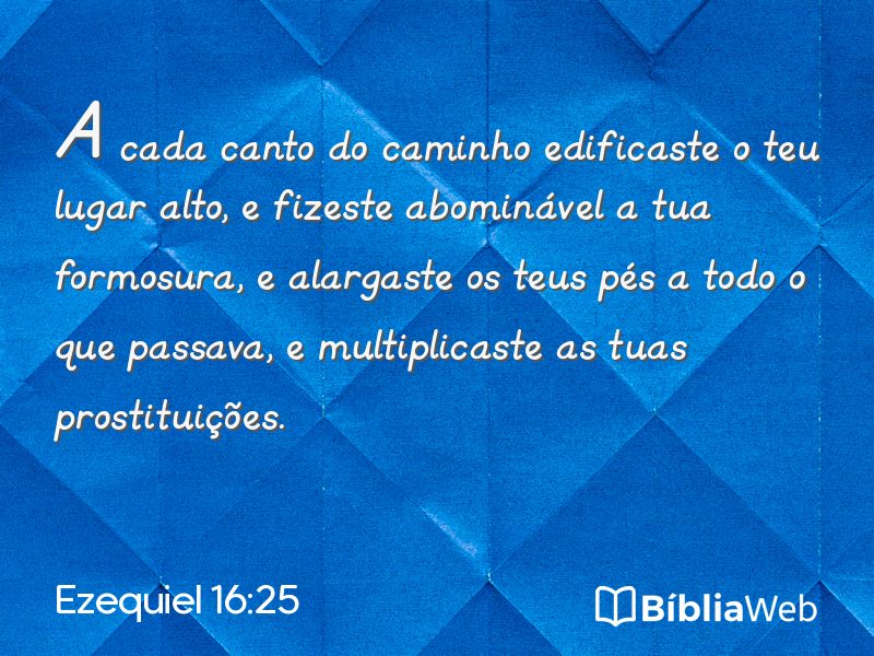 Ezequiel 16:25 em imagem para compartilhar