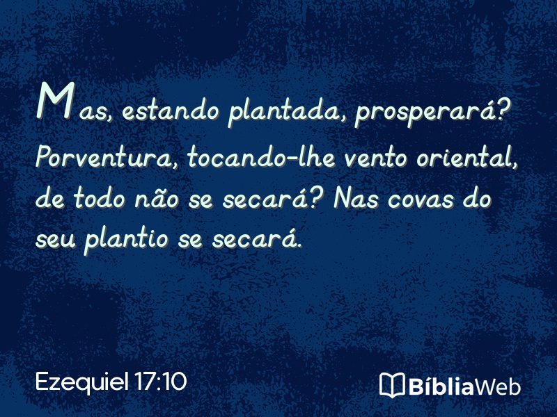 Ezequiel 17:10 em imagem para compartilhar