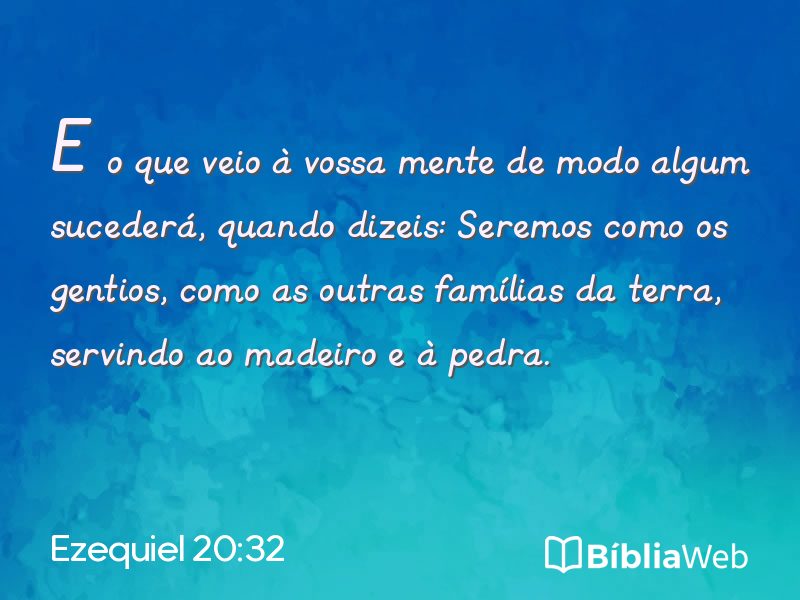 Ezequiel 20:32 em imagem para compartilhar