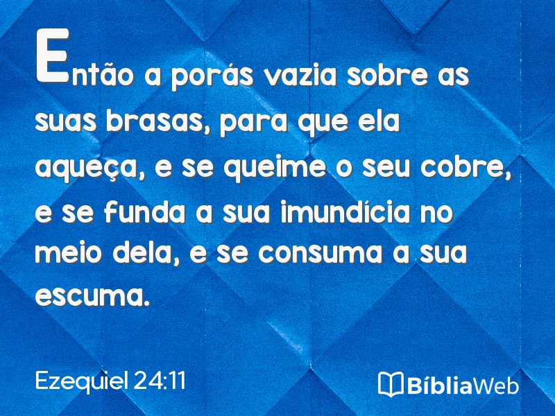 Ezequiel 24:11 em imagem para compartilhar
