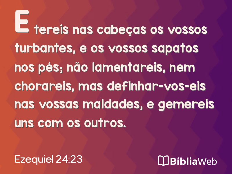 Ezequiel 24:23 em imagem para compartilhar