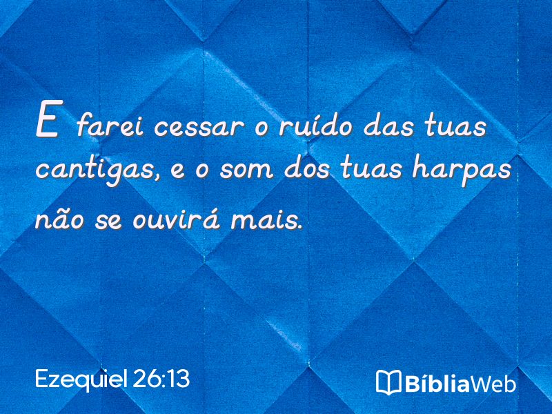 Ezequiel 26:13 em imagem para compartilhar