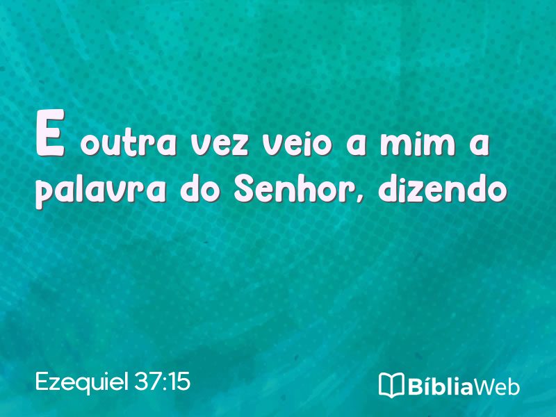 Ezequiel 37:15 em imagem para compartilhar