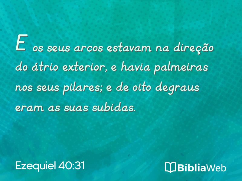 Ezequiel 40:31 em imagem para compartilhar