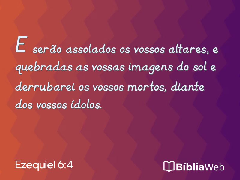 Ezequiel 6:4 em imagem para compartilhar