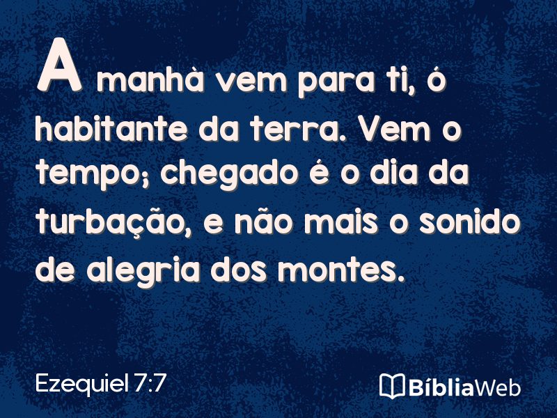 Ezequiel 7:7 em imagem para compartilhar
