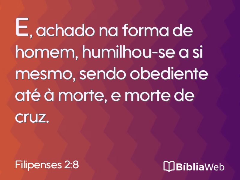 Filipenses 2:8 em imagem para compartilhar