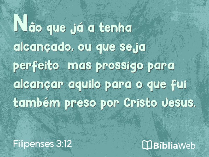 Filipenses 3:12 em imagem para compartilhar