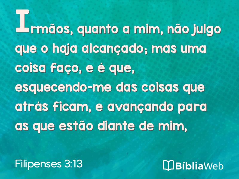 Filipenses 3:13 em imagem para compartilhar