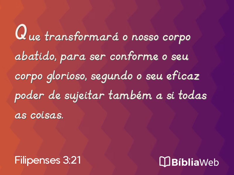 Filipenses 3:21 em imagem para compartilhar