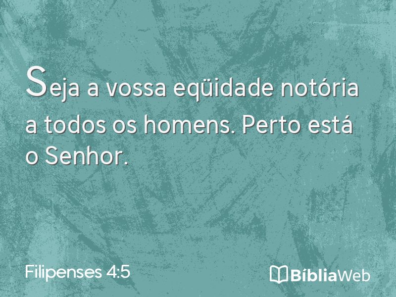 Filipenses 4:5 em imagem para compartilhar