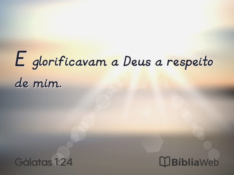 Gálatas 1:24 em imagem para compartilhar