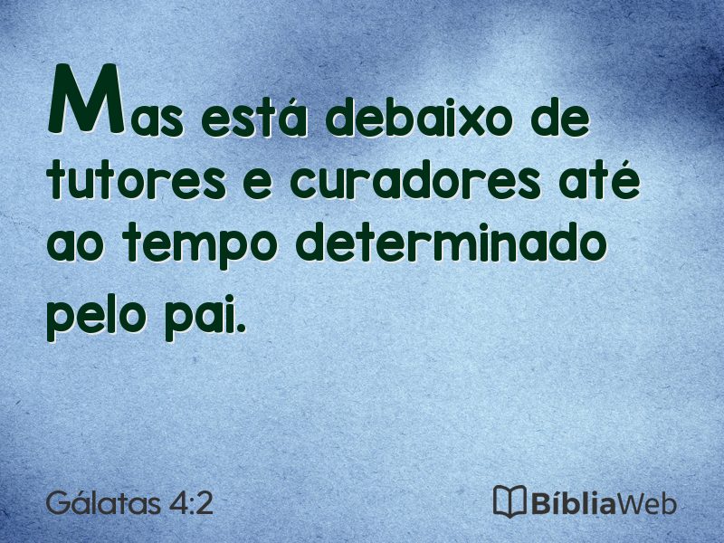 Gálatas 4:2 em imagem para compartilhar