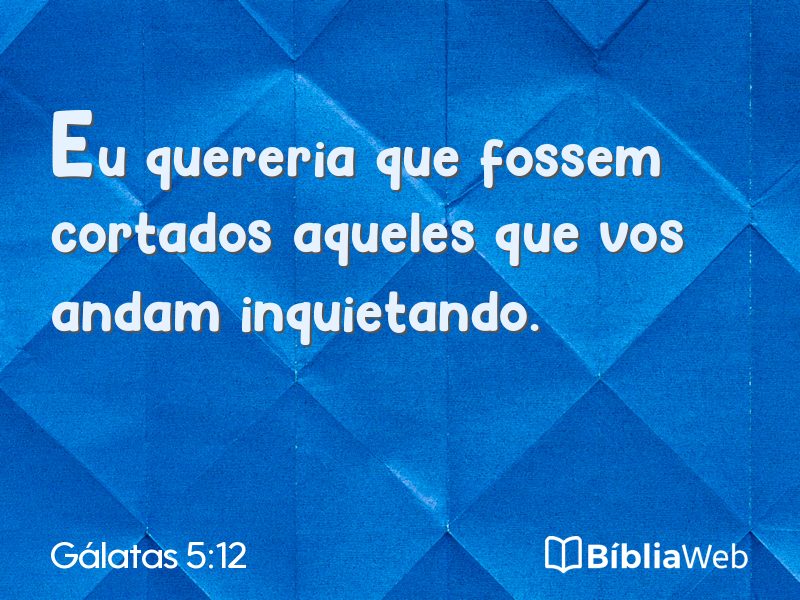 Gálatas 5:12 em imagem para compartilhar