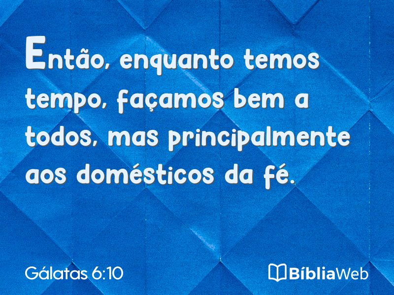 Gálatas 6:10 em imagem para compartilhar