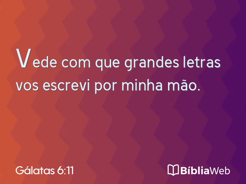 Gálatas 6:11 em imagem para compartilhar