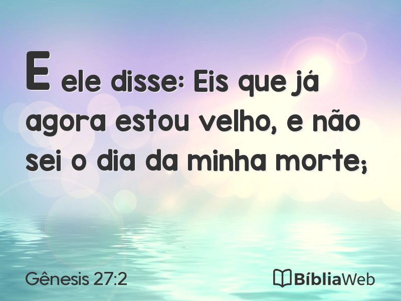 Gênesis 27:2 em imagem para compartilhar
