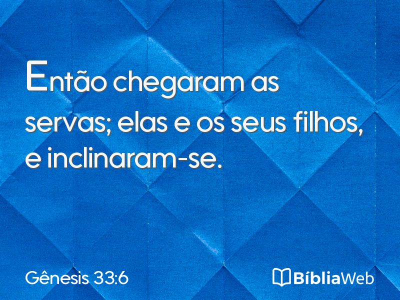 Gênesis 33:6 em imagem para compartilhar