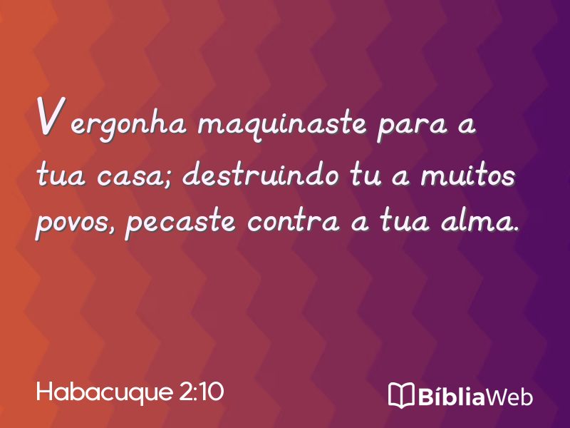 Habacuque 2:10 em imagem para compartilhar