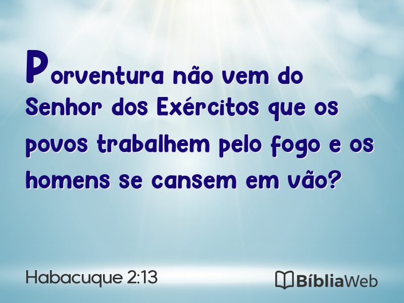 Habacuque 2:13 em imagem para compartilhar