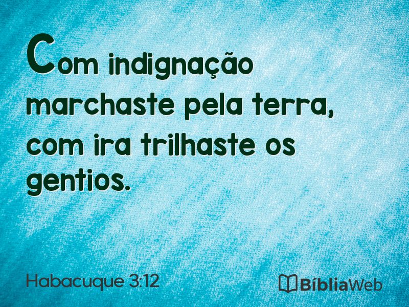 Habacuque 3:12 em imagem para compartilhar