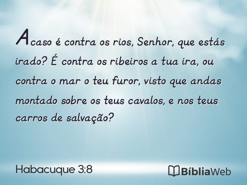Habacuque 3:8 em imagem para compartilhar