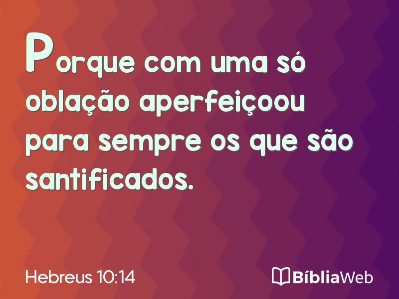 Hebreus 10:14 em imagem para compartilhar
