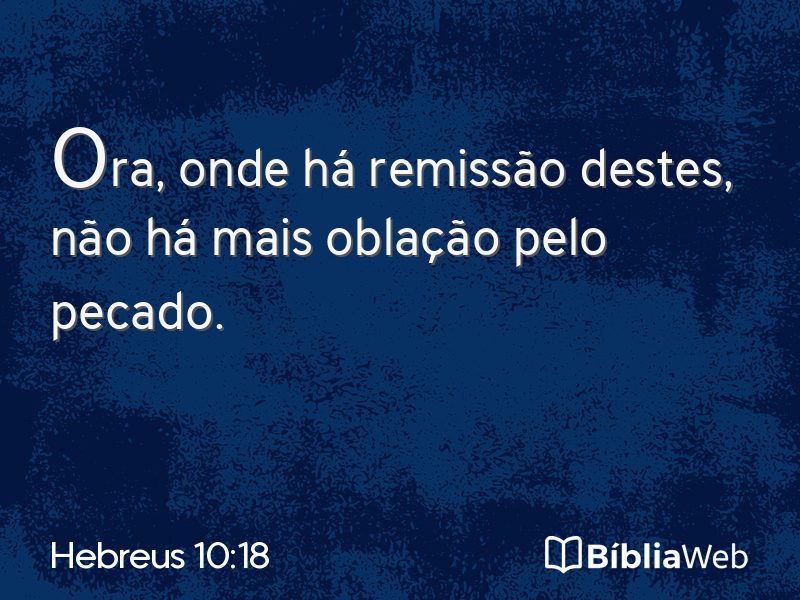 Hebreus 10:18 em imagem para compartilhar