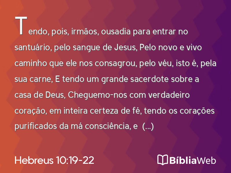 Hebreus 10:19-22 em imagem para compartilhar