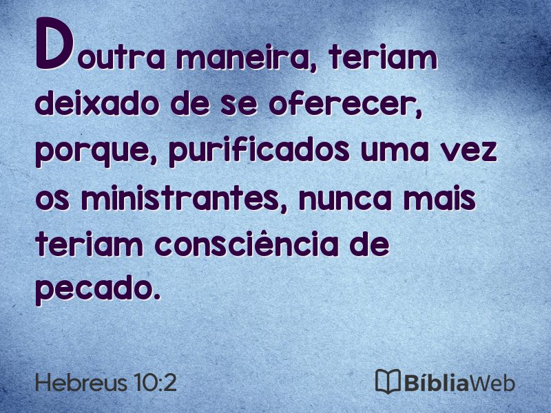 Hebreus 10:2 em imagem para compartilhar