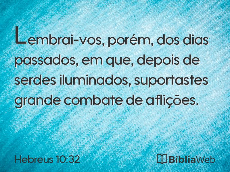 Hebreus 10:32 em imagem para compartilhar